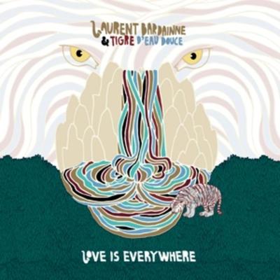 Love Is Everywhere (Gatefold/180Gr.) - Laurent Bardainne,Tigre Deau Douce, Vinyl