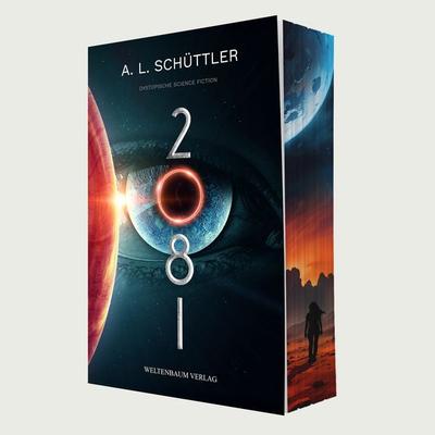 2081, Taschenbuch von A. L. Schüttler, Weltenbaum Verlag, 978-3-949640-20-9