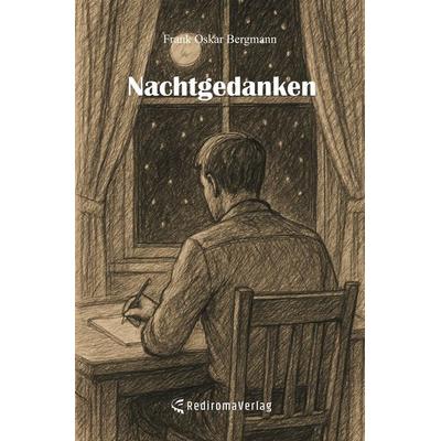Nachtgedanken, Taschenbuch von Frank Oskar Bergmann, Rediroma-Verlag, 978-3-9888576-7-5