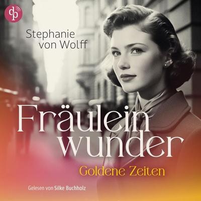 Fräuleinwunder - Stephanie Wolff, Audio, 9783694050384