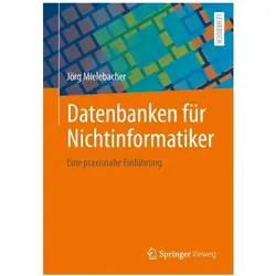 Datenbanken für Nichtinformatiker, Fachbücher von Jörg Mielebacher