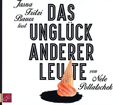 Nele Pollatschek - Das Unglück anderer Leute - Preis vom 30.09.2026 09:01:18 h