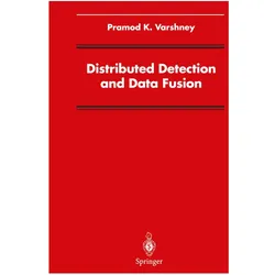 Distributed Detection and Data Fusion, Fachbücher von Pramod K. Varshney