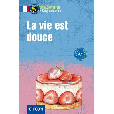 La vie est douce, Sonstige von Sandrine Famin,Pénélope Martin, Circon Verlag GmbH