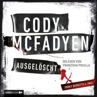 Ausgelöscht / Smoky Barrett Bd.4 - Cody McFadyen, Audio, 9783838766362
