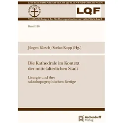 Die Kathedrale im Kontext der mittelalterlichen Stadt, Fachbücher von Jürgen Bärsch, Stefan Kopp, Benedikt Winkel