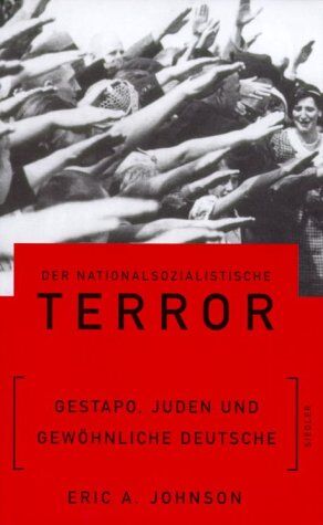 Johnson, Eric A. - Der nationalsozialistische Terror. Gestapo, Juden und gewöhnliche Deutsche - Preis vom 30.09.2026 09:01:18 h