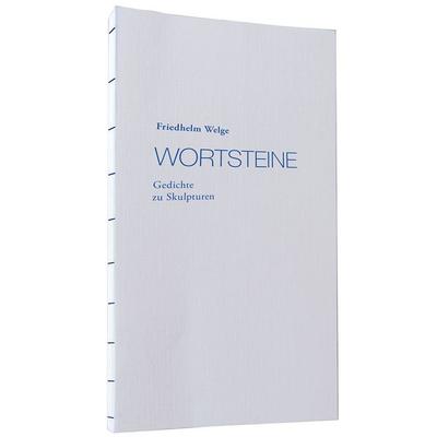 Wortsteine, Taschenbuch von Friedhelm Welge, Präsenz Medien & Verlag, 978-3-9854904-4-8