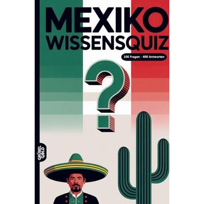 Mexiko Wissensquiz, Taschenbuch von Grübelgold Rätselhefte, Grübelgold, 978-3-693-19149-1