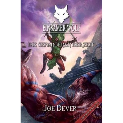 Die Gefangenen der Zeit / Einsamer Wolf Band 11, Taschenbuch von Joe Dever, Mantikore-Verlag, 978-3-939212-24-9