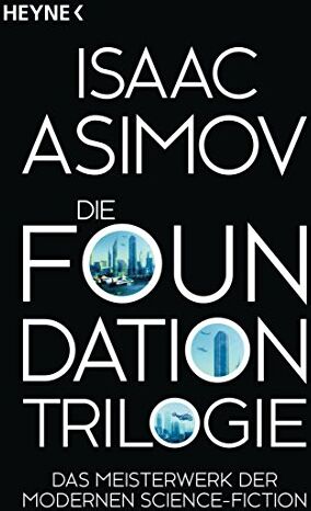 Isaac Asimov - Die Foundation-Trilogie: Foundation / Foundation und Imperium / Zweite Foundation (Roboter und Foundation - der Zyklus, Band 11) - Preis vom 10.10.2026 11:48:34 h