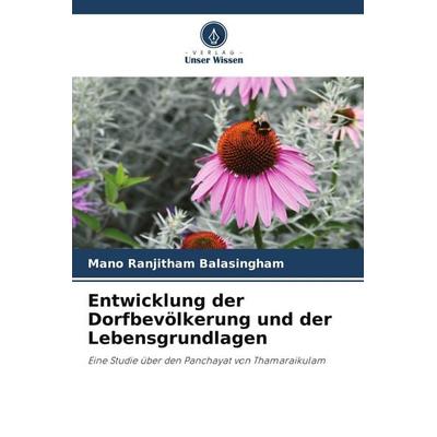 Entwicklung der Dorfbevölkerung und der Lebensgrundlagen, Taschenbuch von Mano Ranjitham Balasingham, Verlag Unser Wissen