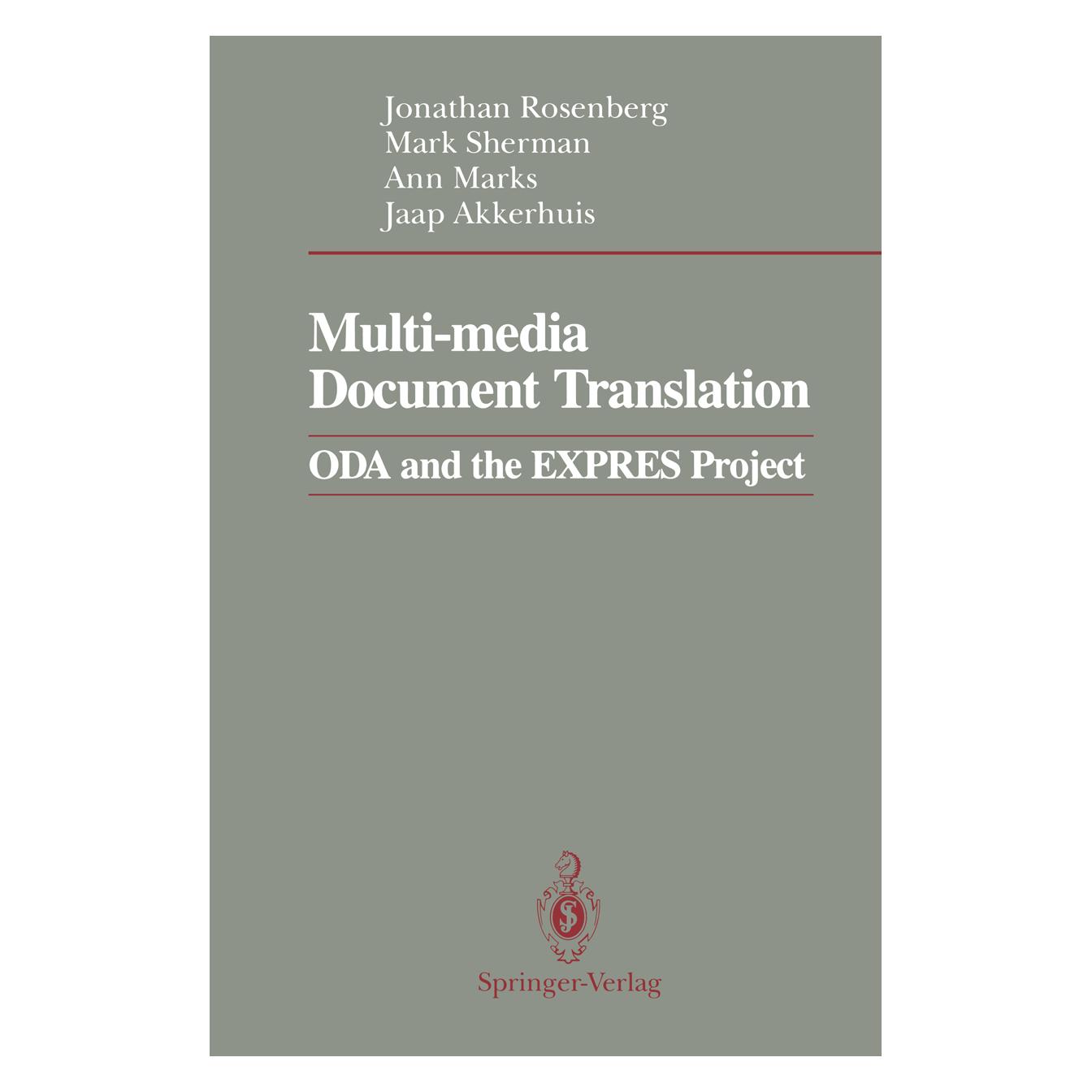 Springer Multi-media Document Translation (Englisch, Softcover, Ann Marks, Jaap Akkerhuis, Jonathan Rosenberg, Mark Sherman) (55493546)