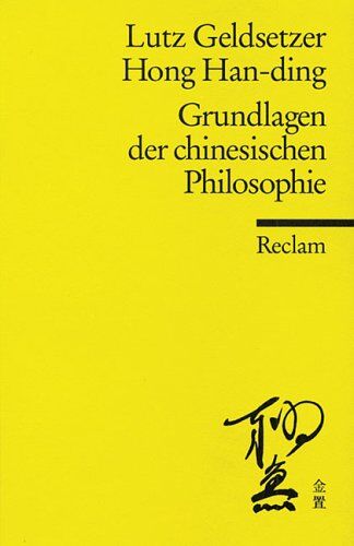 Lutz Geldsetzer - Grundlagen der chinesischen Philosophie - Preis vom 09.10.2026 07:28:09 h