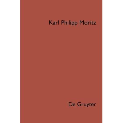 Denkwürdigkeiten, Gebundene Ausgabe von Karl Philipp Moritz, De Gruyter, 978-3-11-033228-5