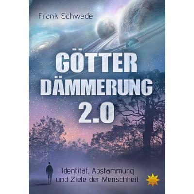 Götterdämmerung 2.0, Taschenbuch von Frank Schwede, All-Stern-Verlag, 978-3-947048-21-2