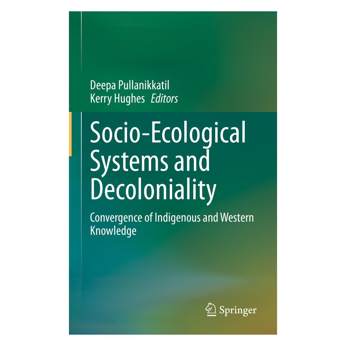 Springer Socio-Ecological Systems and Decoloniality (Englisch, Hardcover, Deepa Pullanikkatil, Kerry Hughes) (9783031150968)
