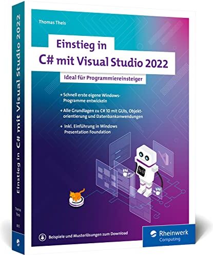 Thomas Theis - Einstieg in C# mit Visual Studio 2022: Ideal für Programmieranfänger - Preis vom 09.10.2026 07:28:09 h