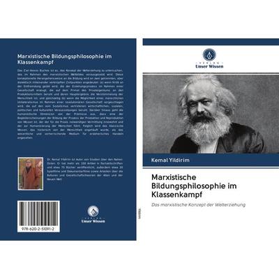 Marxistische Bildungsphilosophie im Klassenkampf, Taschenbuch von Kemal Yildirim, Sciencia Scripts, 978-620-2-51091-2