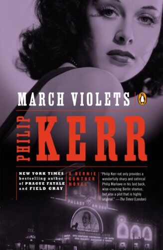 Philip Kerr - March Violets: A Bernie Gunther Novel - Preis vom 13.10.2026 11:25:28 h