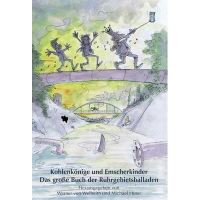 Kohlenkönige und Emscherkinder, Set von Kristina Dunker,Ralf Becker,Werner Bergmann,Sabine Bode,Rainer Bonhorst, Henselowsky u. Boschmann,
