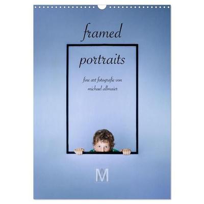 framed portraits - fine art Fotografie von Michael Allmaier (Wandkalender 2027 DIN A3 hoch), CALVENDO Monatskalender