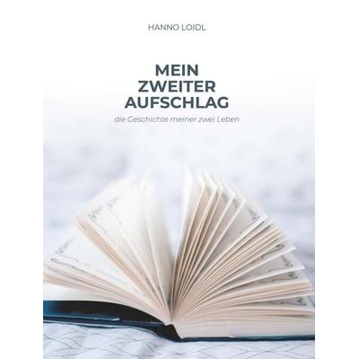 Mein zweiter Aufschlag, Taschenbuch von Hanno Loidl, Buchschmiede, 978-3-99152-396-3