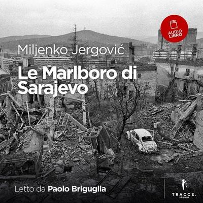 Le Marlboro di Sarajevo - Miljenko Jergović, Audio, 9791280409256