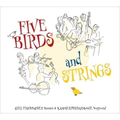 Five Birds and Strings - Axel Fischbacher Quintet & Kammerphilharmonie Wupp, Vinyl