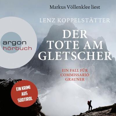 Der Tote am Gletscher - Lenz Koppelstätter, Audio, 9783732450831