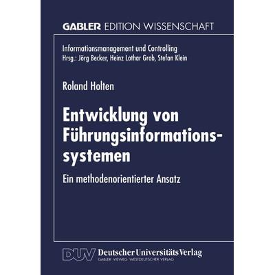 Entwicklung von Führungsinformationssystemen, Taschenbuch von Roland Holten, Deutscher Universitätsverlag, 978-3-8244-6950-5