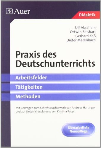 Ulf Abraham - Praxis des Deutschunterrichts: Arbeitsfelder, Tätigkeiten, Methoden (Didaktik) - Preis vom 16.10.2026 11:41:07 h