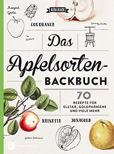 Keda Black - Das Apfelsorten-Backbuch - Rezepte für Elstar, Goldparmäne und viele mehr - Preis vom 30.09.2026 22:30:23 h