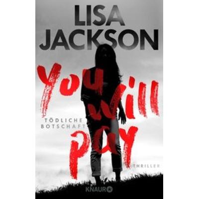 You will pay - Tödliche Botschaft, Taschenbuch von Lisa Jackson, Knaur