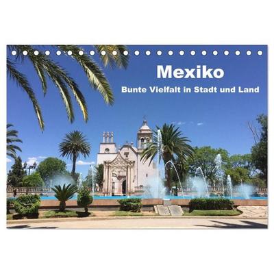 Mexiko - Bunte Vielfalt in Stadt und Land (Tischkalender 2026 DIN A5 quer), CALVENDO Monatskalender