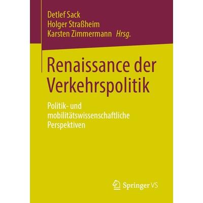 Renaissance der Verkehrspolitik, Taschenbuch von , Springer Fachmedien Wiesbaden GmbH, 978-3-658-38831-7
