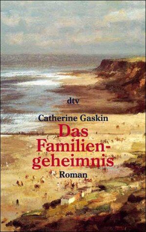 Catherine Gaskin - Das Familiengeheimnis. - Preis vom 04.10.2026 03:51:26 h