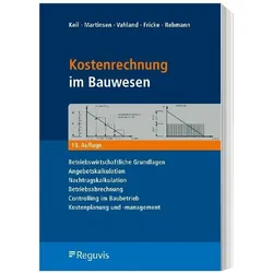 Kostenrechnung im Bauwesen, Fachbücher von Ulfert Martinsen, Rainer Vahland, Jörg G. Fricke, Wolfram Keil, Andree Rebmann, Rainer u a Vahland
