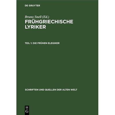 Die Frühen Elegiker, Gebundene Ausgabe von , De Gruyter, 978-3-11-252837-2