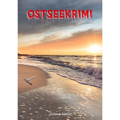 Ostseekrimi, Taschenbuch von Juliane Scholz, BoD – Books on Demand, 978-3-7568-5949-8