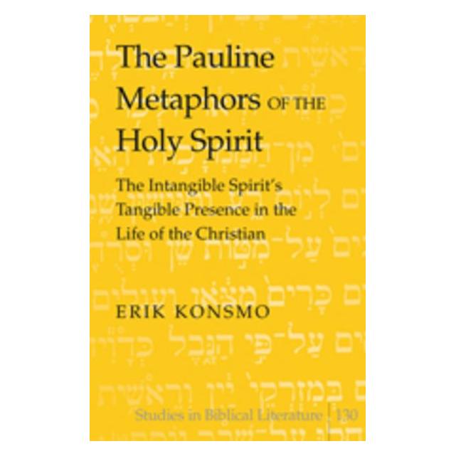 Peter Lang The Pauline Metaphors of the Holy Spirit (Englisch, Hardcover, Erik Konsmo) (33225292)