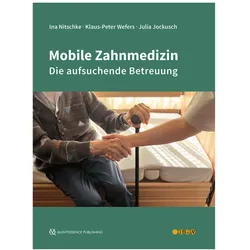 Mobile Zahnmedizin, Fachbücher von Julia Jockusch, Ina Nitschke, Klaus-Peter Wefers