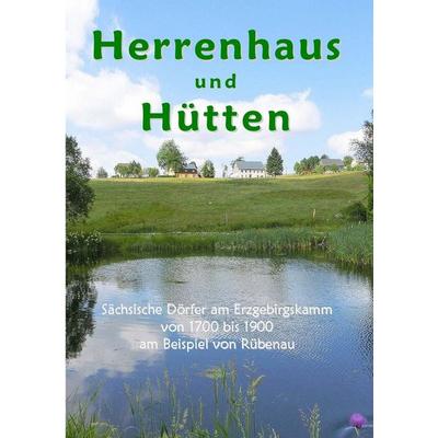 Herrenhaus und Hütten, Taschenbuch von Waltraud Krannich, BoD – Books on Demand, 978-3-7448-3008-9