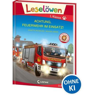 Leselöwen 1. Klasse - Achtung, Feuerwehr im Einsatz! (Großbuchstabenausgabe), Gebundene Ausgabe von Annette Neubauer, Loewe, 978-3-7432-0758-5