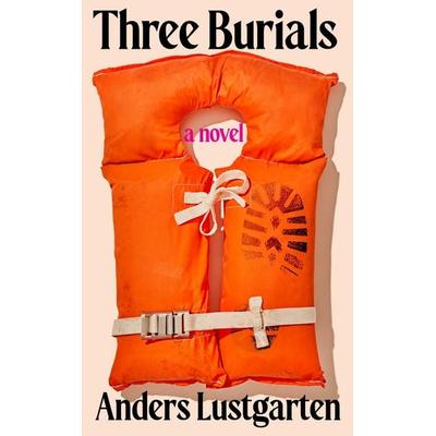 Three Burials, Gebundene Ausgabe von Anders Lustgarten, Penguin Books Ltd