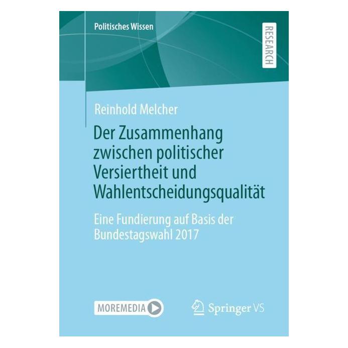 Springer Der Zusammenhang zwischen politischer Versiertheit und Wahlentscheidungsqualität (Deutsch, Softcover, Reinhold Melcher) (38966700)