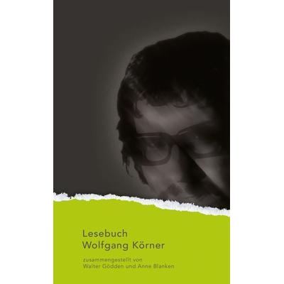 Wolfgang Körner Lesebuch, Taschenbuch von Wolfgang Körner, Aisthesis, 978-3-8498-1146-4