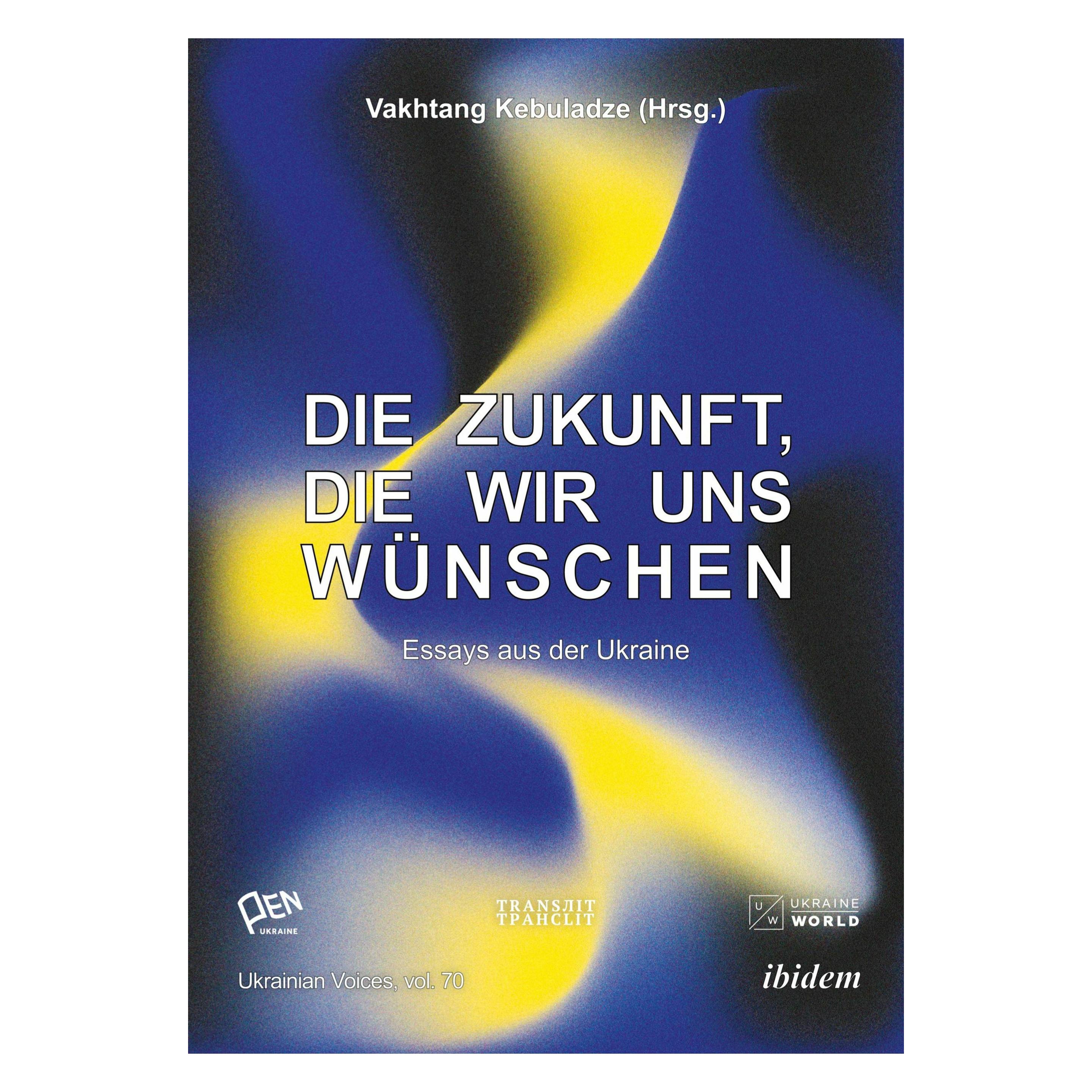 ibidem Die Zukunft, die wir uns wnschen (Deutsch, Softcover, PEN Ukraine) (53101196)