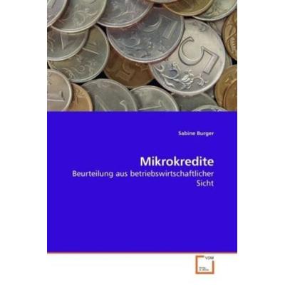Burger, S: Mikrokredite, Taschenbuch von Sabine Burger, VDM, 978-3-639-25753-3