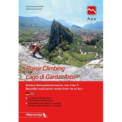 Plaisir Climbing Lago di Garda · Arco, Taschenbuch von Axel Jentzsch-Rabl,Andreas Jentzsch, Alpinverlag, 978-3-902656-36-0